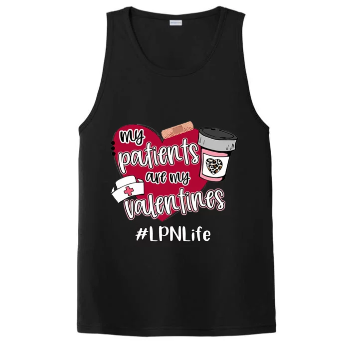 My Patients Are My Valentines Lpn Life Nurse Love Cute Gift Performance Tank