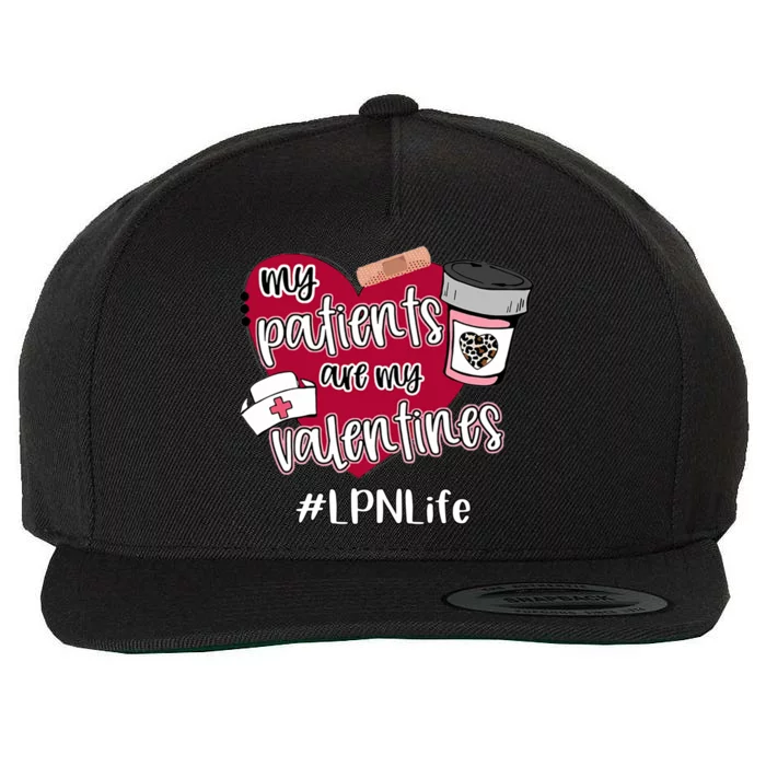 My Patients Are My Valentines Lpn Life Nurse Love Cute Gift Wool Snapback Cap