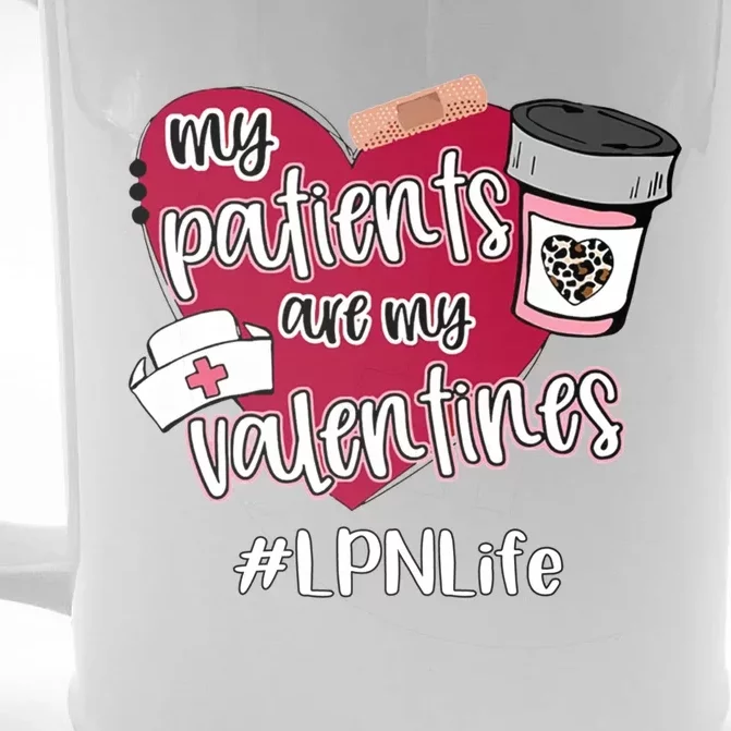 My Patients Are My Valentines Lpn Life Nurse Love Cute Gift Front & Back Beer Stein