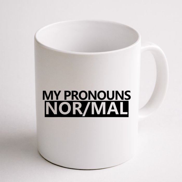 My Pronouns Are Nor/mal Funny Front & Back Coffee Mug