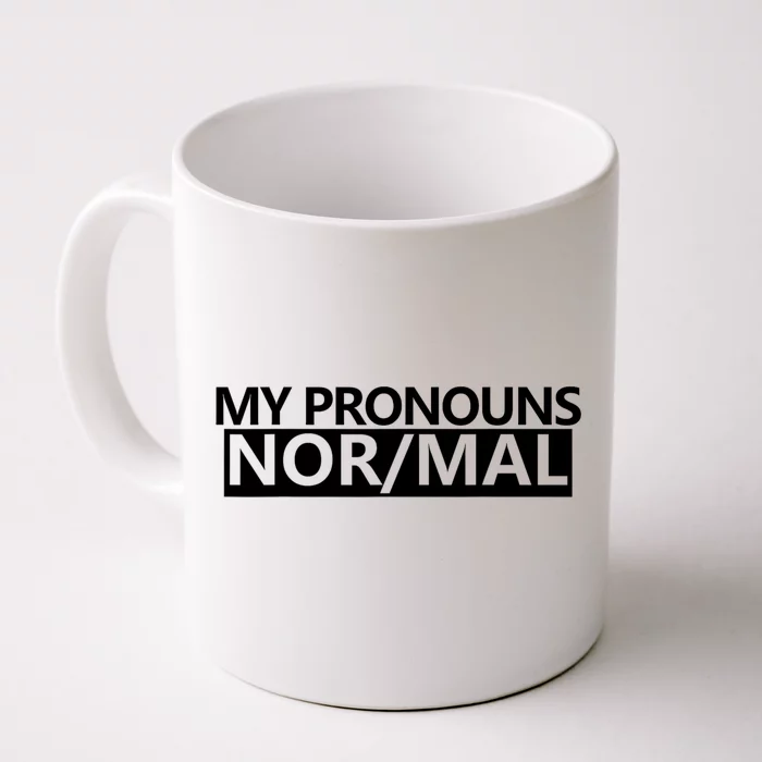 My Pronouns Are Nor/mal Funny Front & Back Coffee Mug