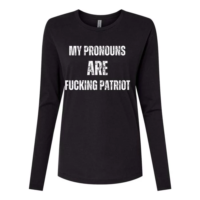 My Pronouns Are Fucking Patriot Pronouns Womens Cotton Relaxed Long Sleeve T-Shirt