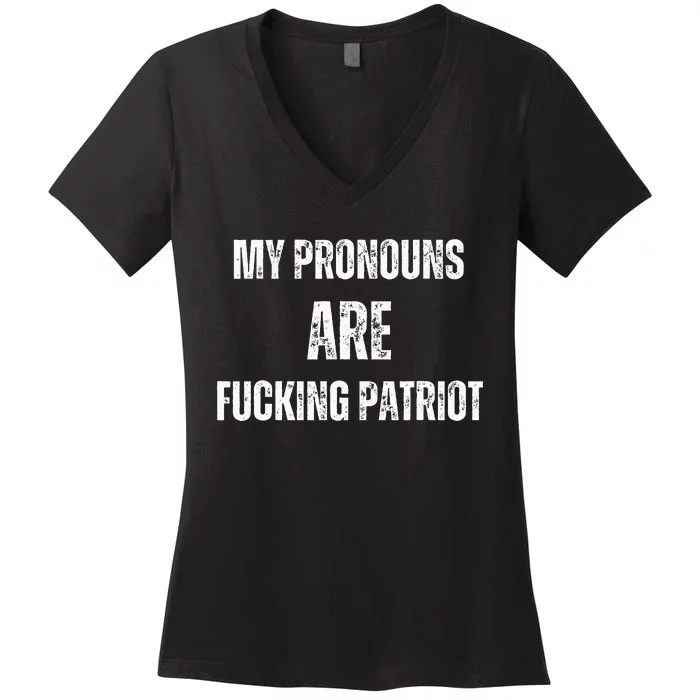 My Pronouns Are Fucking Patriot Pronouns Women's V-Neck T-Shirt