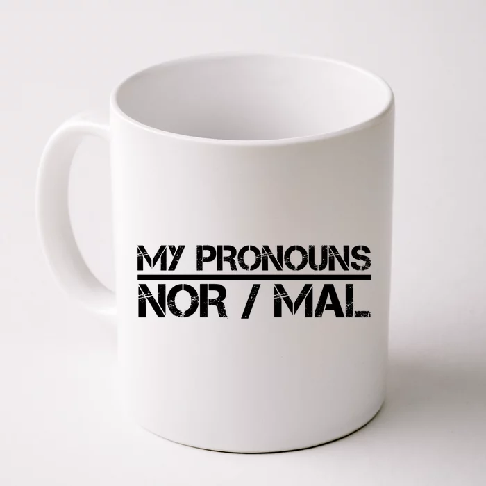 My Pronouns Are Nor/mal Funny Front & Back Coffee Mug