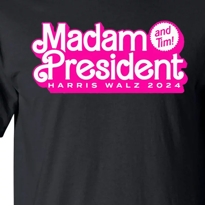 Madam President And Tim Harris & Tim Walz 2024 Tall T-Shirt