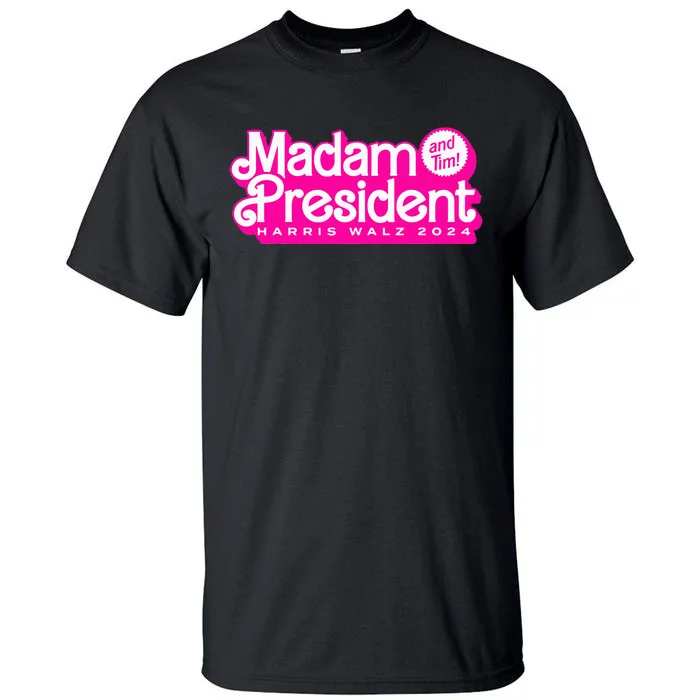 Madam President And Tim Harris & Tim Walz 2024 Tall T-Shirt