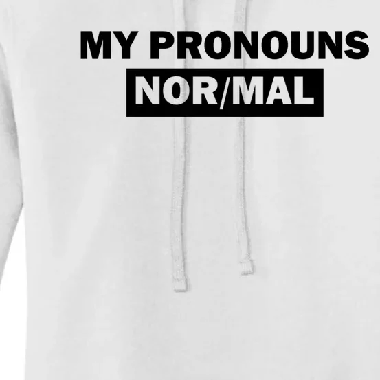 My Pronouns Are Nor Mal Women's Pullover Hoodie