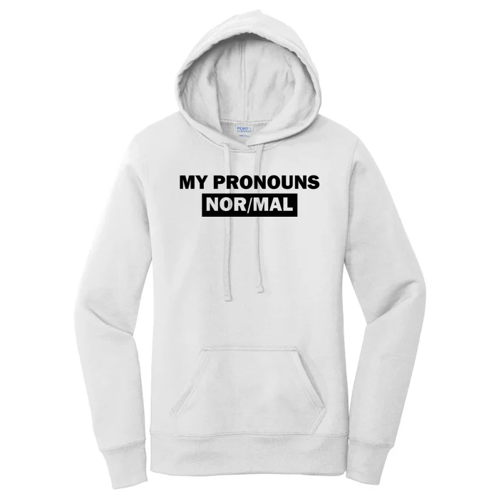 My Pronouns Are Nor Mal Women's Pullover Hoodie