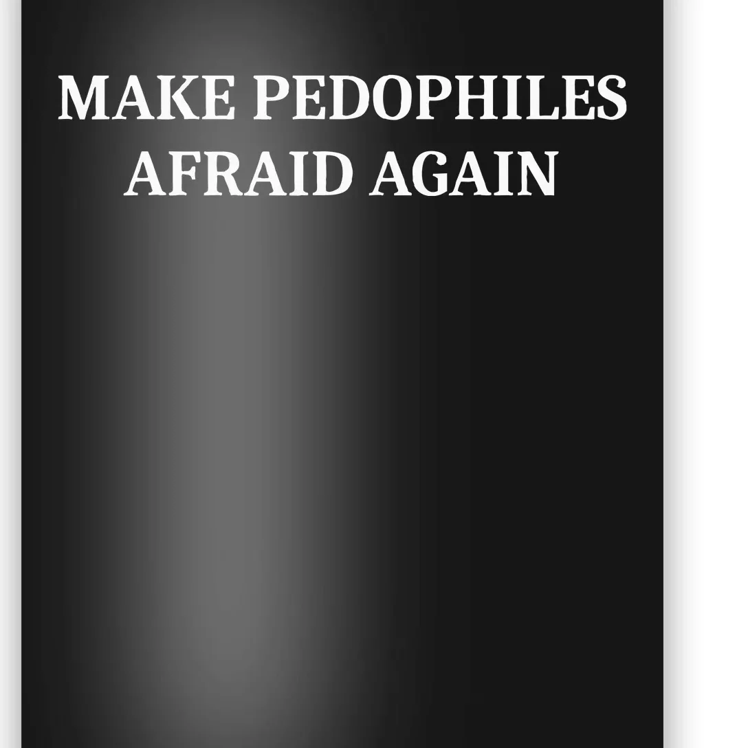 Make Pedophiles Afraid Again Poster