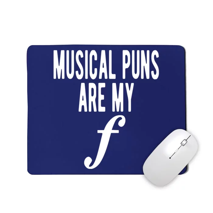 Musical Puns Are My Forte Band Instrument Fun Music Mousepad