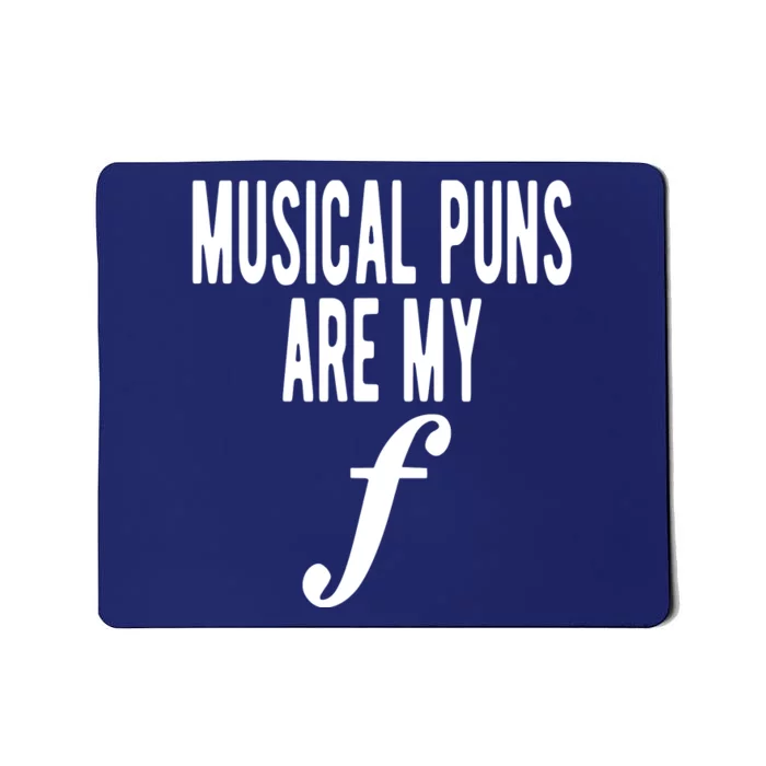 Musical Puns Are My Forte Band Instrument Fun Music Mousepad