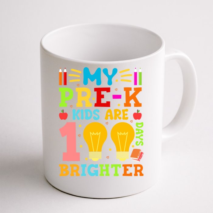 My Pregiftk Are 100 Days Brighter 100th Day Of School Great Gift Front & Back Coffee Mug