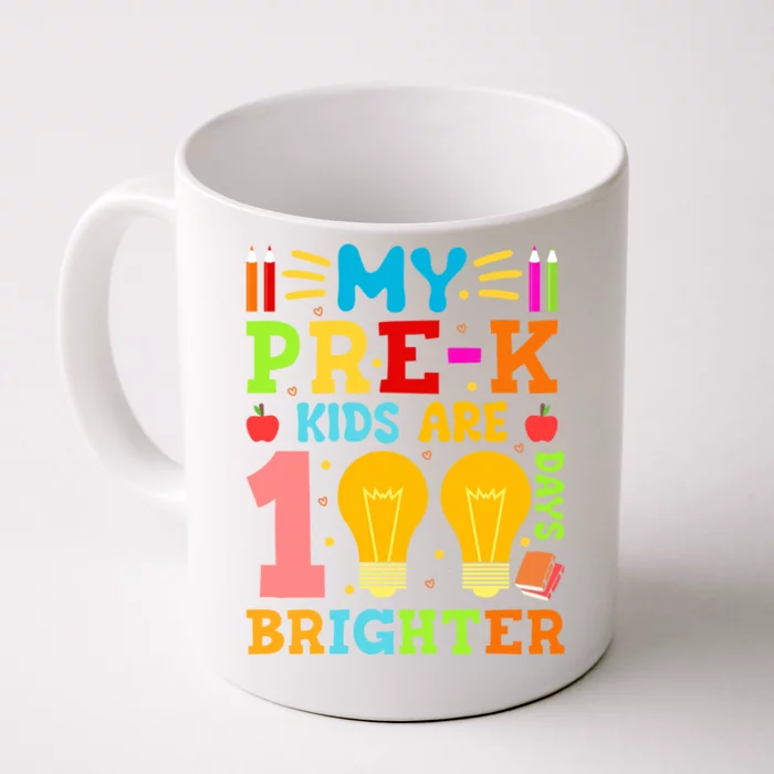 My Pregiftk Are 100 Days Brighter 100th Day Of School Great Gift Front & Back Coffee Mug