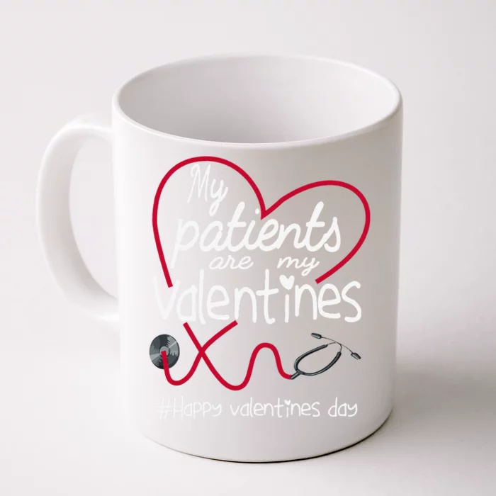 My Patients Are My Valentines RN Nurse Valentine's Day Front & Back Coffee Mug