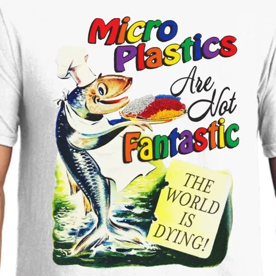 Micro Plastics Are Not Fantastic The World Is Dying Pajama Set