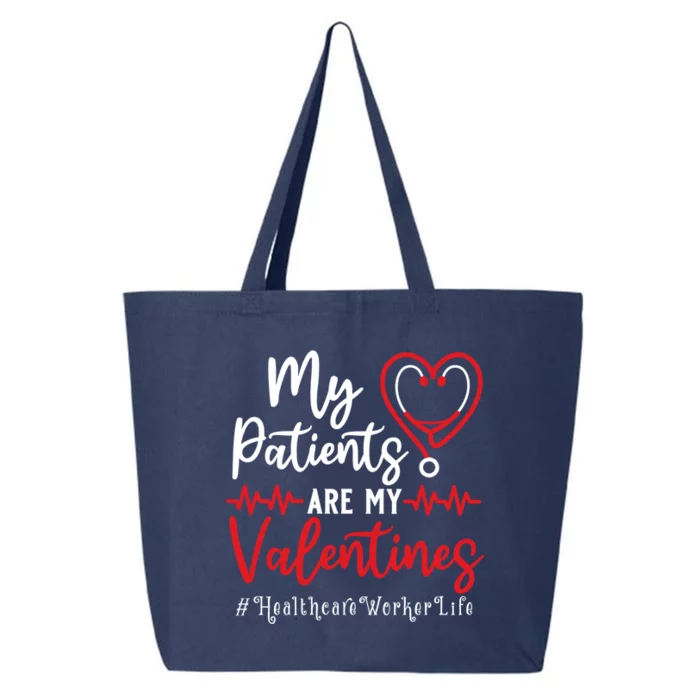 My Patients Are My Valentines Healthcare Worker Life Meaningful Gift 25L Jumbo Tote