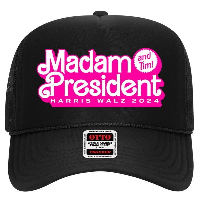 Madam President And Tim Harris & Tim Walz 2024 High Crown Mesh Trucker Hat