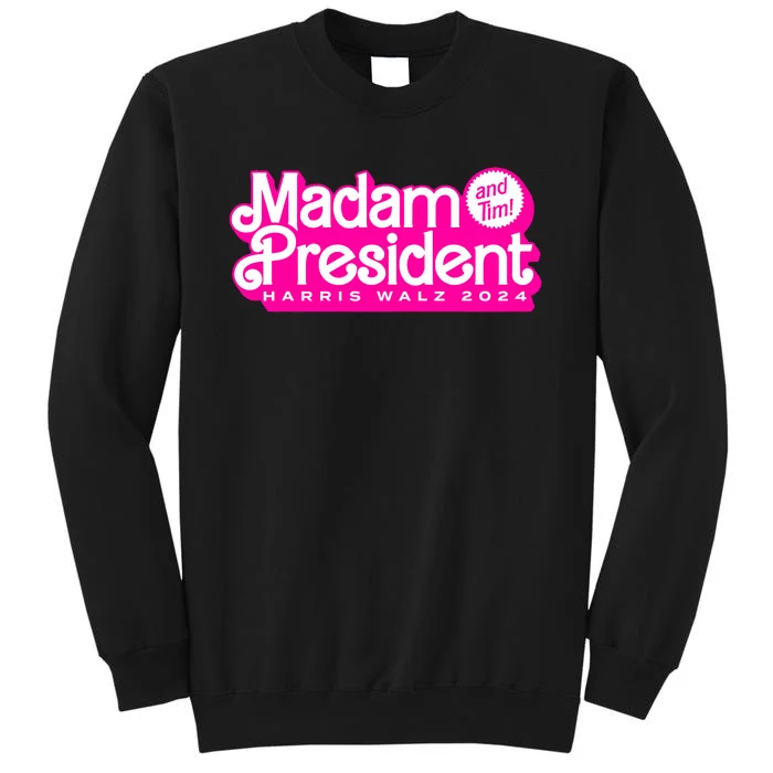 Madam President And Tim Harris & Tim Walz 2024 Sweatshirt