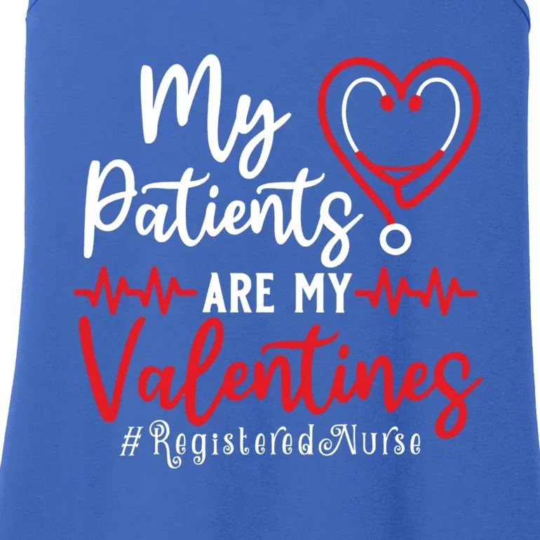 My Patients Are My Valentines Registered Nurse Gift Nurse Gift Ladies Essential Tank