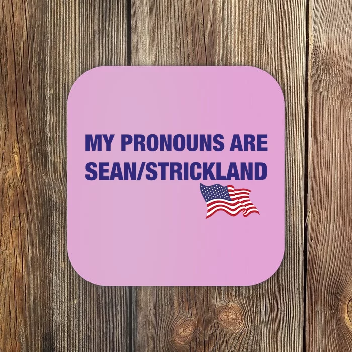 My Pronouns Are Sean Strickland Coaster