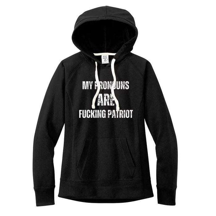 My Pronouns Are Fucking Patriot Pronouns Women's Fleece Hoodie