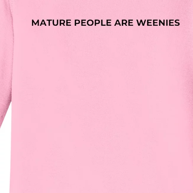 Mature People Are Weenies Baby Long Sleeve Bodysuit