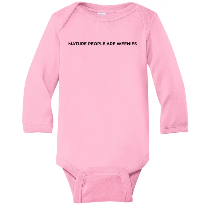 Mature People Are Weenies Baby Long Sleeve Bodysuit