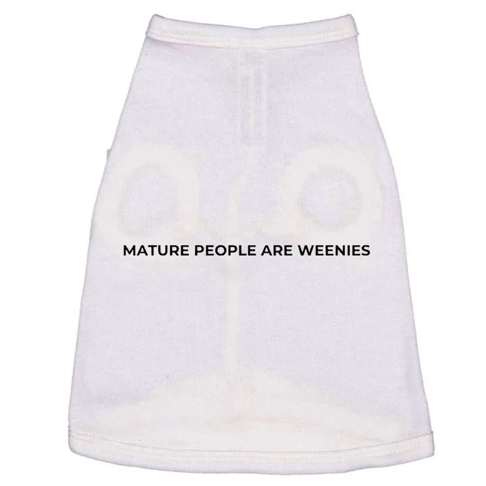 Mature People Are Weenies Doggie Tank