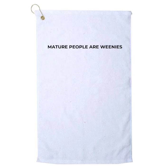 Mature People Are Weenies Platinum Collection Golf Towel