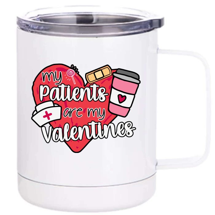 My Patients Are My Valentines Cute Nurse Front & Back 12oz Stainless Steel Tumbler Cup