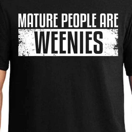 Mature People Are Weenies Pajama Set