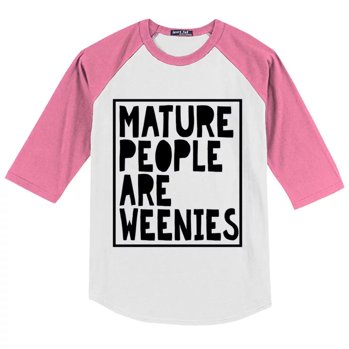 Mature People Are Weenies Funny Sarcastic Dad Joke Funny Gift Kids Colorblock Raglan Jersey