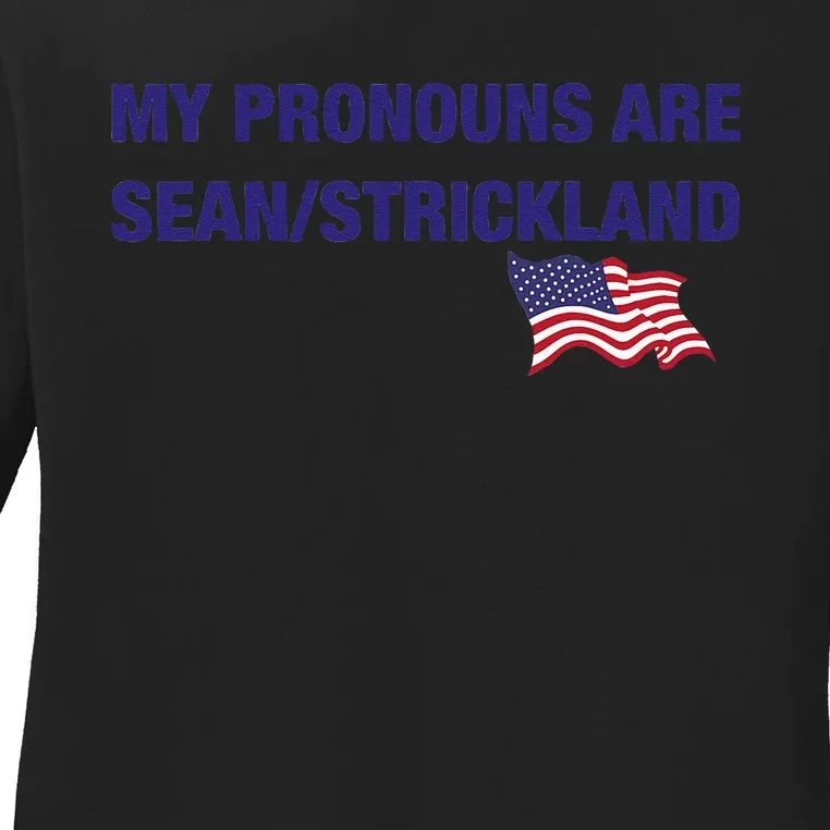 My Pronouns Are Sean Strickland Ladies Long Sleeve Shirt