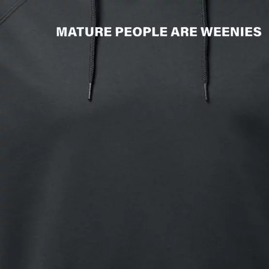 Mature People Are Weenies Performance Fleece Hoodie