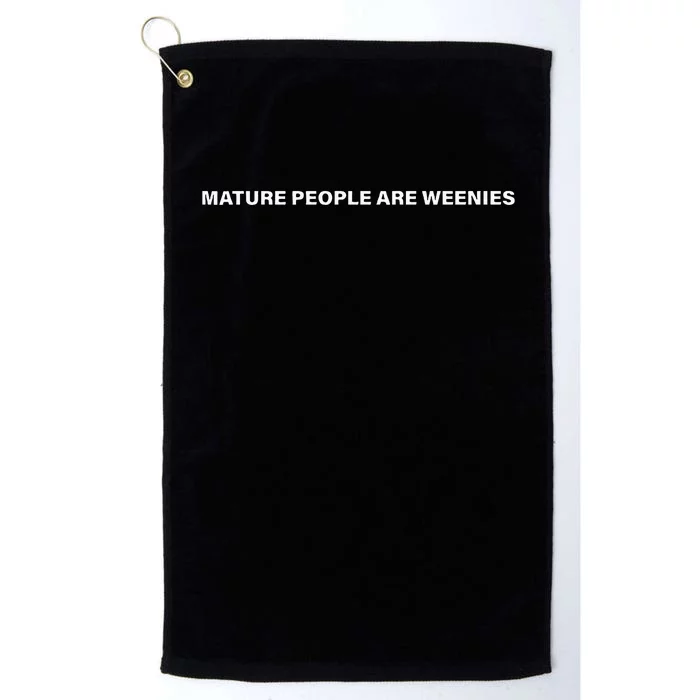 Mature People Are Weenies Platinum Collection Golf Towel