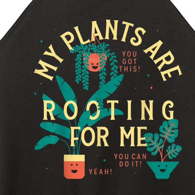 My Plants Are Rooting For Me Plant Funny Gift Funny Gardener Gardening Women’s Perfect Tri Rocker Tank