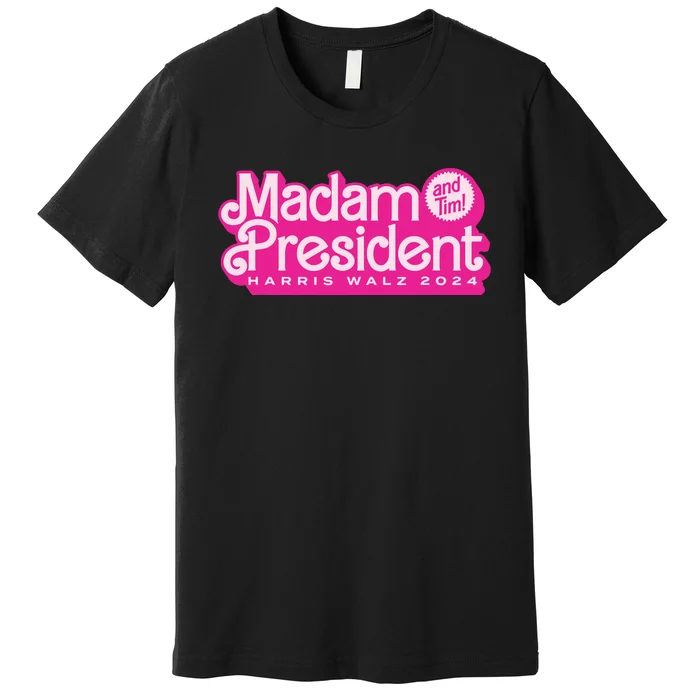 Madam President (And Tim!) Kamala Harris & Tim Walz Premium T-Shirt