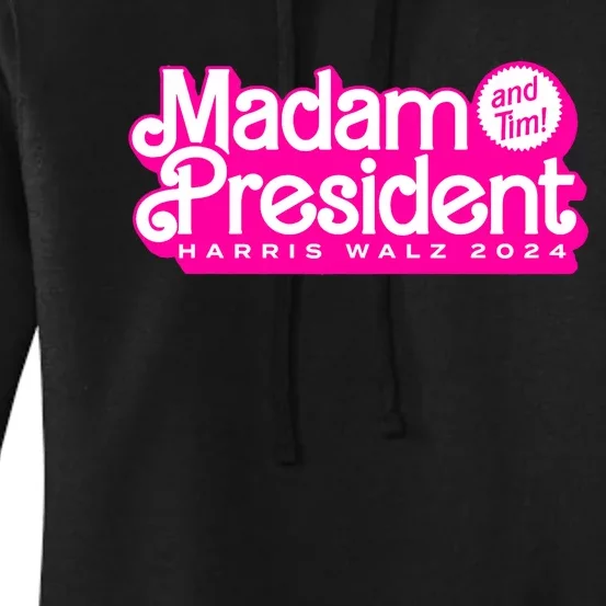 Madam President And Tim Harris & Tim Walz 2024 Women's Pullover Hoodie