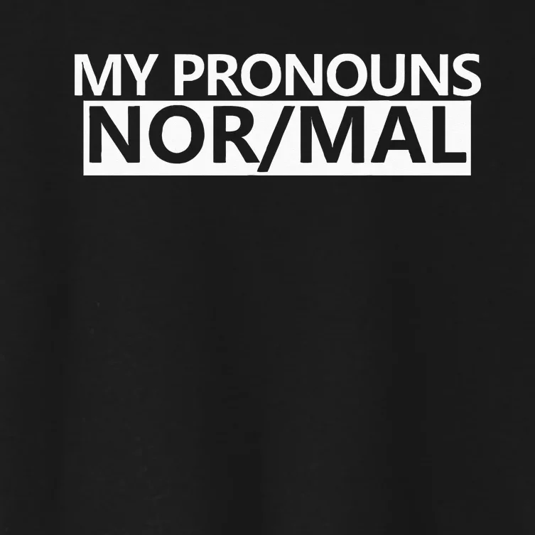 My Pronouns Are Nor Mal Women's Crop Top Tee