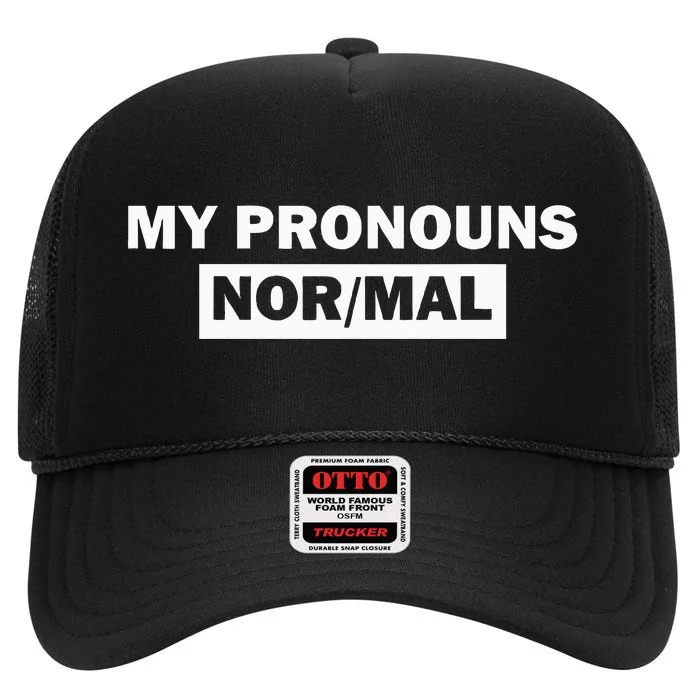 My Pronouns Are Nor Mal High Crown Mesh Trucker Hat