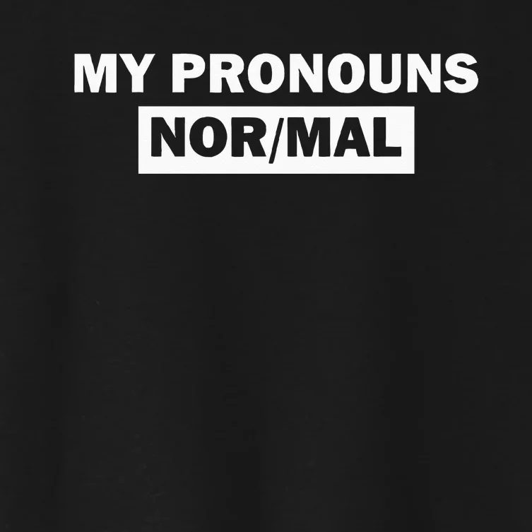 My Pronouns Are Nor Mal Women's Crop Top Tee