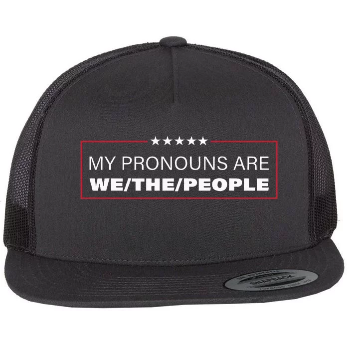 My Pronouns Are We The People Flat Bill Trucker Hat