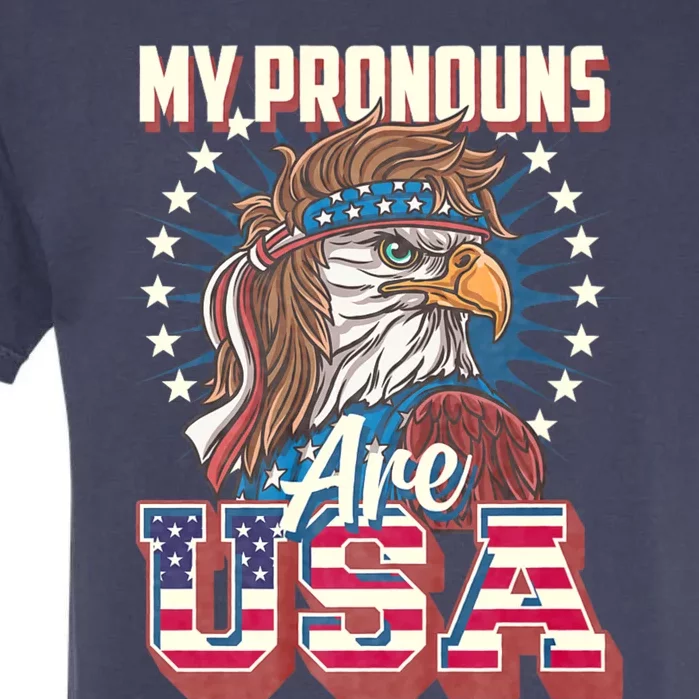 My Pronouns Are Usa Funny American Saying Garment-Dyed Heavyweight T-Shirt