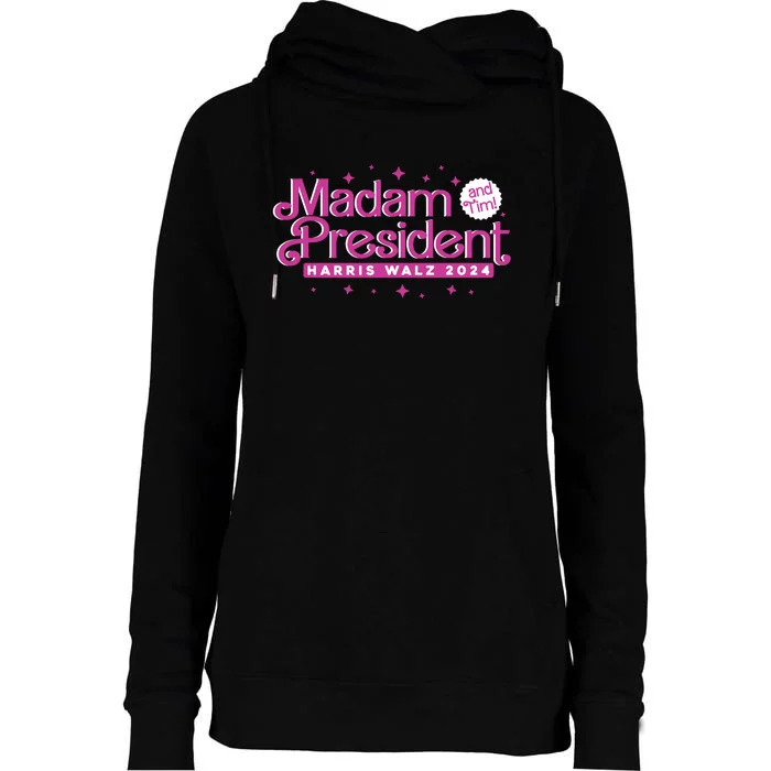 Madam President And Tim Kamala Harris And Tim Walz 2024 Womens Funnel Neck Pullover Hood