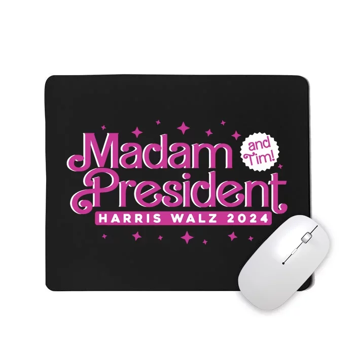 Madam President And Tim Kamala Harris And Tim Walz 2024 Mousepad