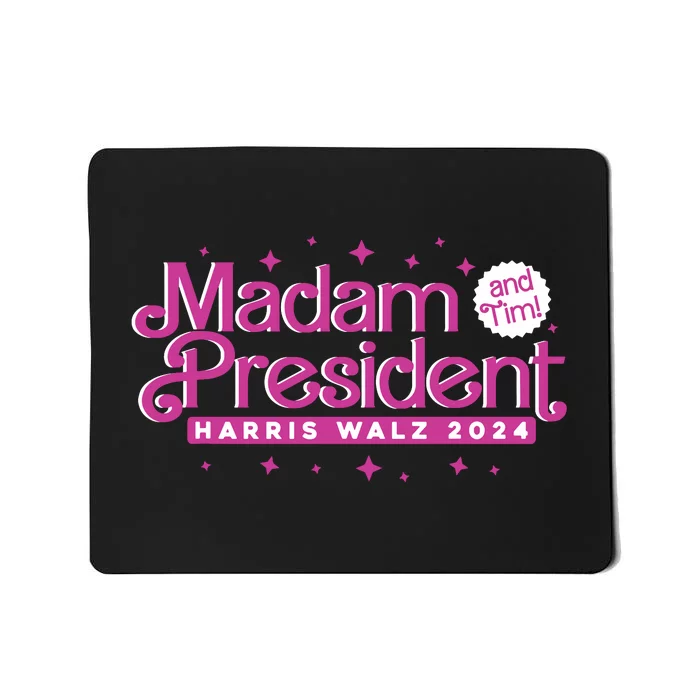 Madam President And Tim Kamala Harris And Tim Walz 2024 Mousepad