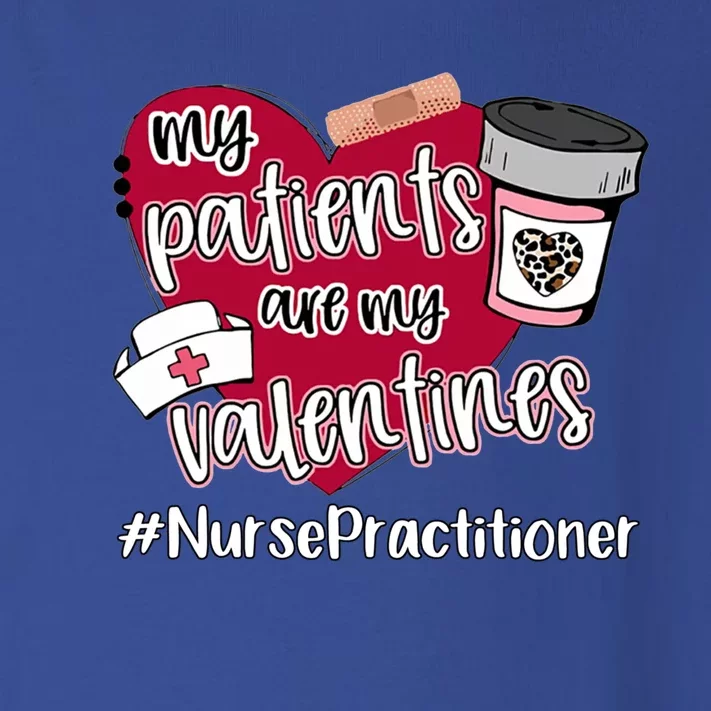 My Patients Are My Valentines Nurse Practitioner Nurse Love Cute Gift Toddler Long Sleeve Shirt