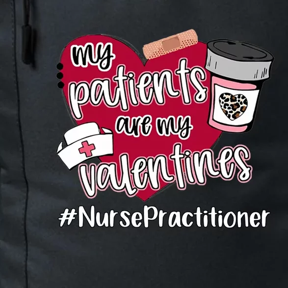 My Patients Are My Valentines Nurse Practitioner Nurse Love Cute Gift Daily Commute Backpack