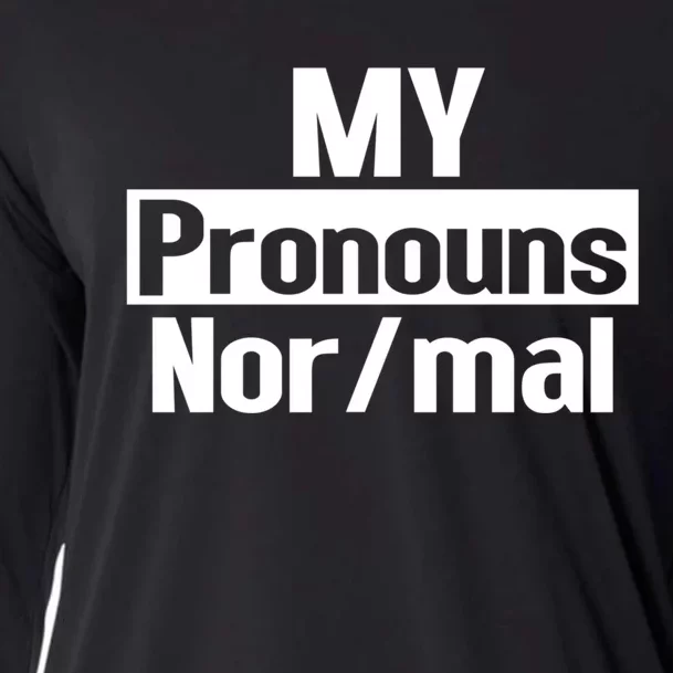 My Pronouns Are Nor/mal Funny Cooling Performance Long Sleeve Crew