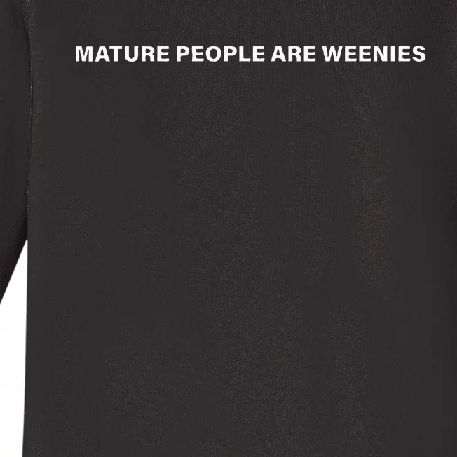 Mature People Are Weenies Baby Long Sleeve Bodysuit